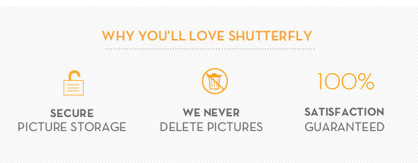 WHY YOU'LL LOVE SHUTTERFLY