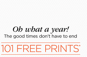 Oh what a year! The good times don’t have to end - 101 FREE PRINTS*