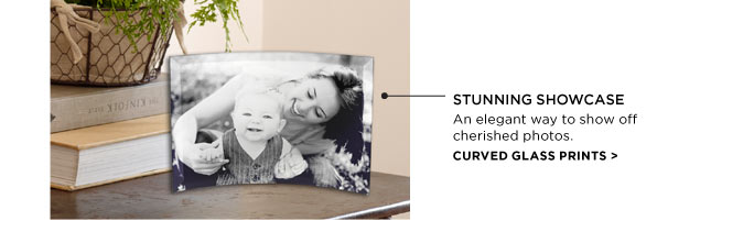 STUNNING SHOWCASE - An elegant way to show off cherished photos. - CURVED GLASS PRINTS