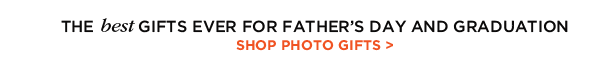 THE best GIFTS EVER FOR FATHER’S DAY AND GRADUATION - SHOP PHOTO GIFTS