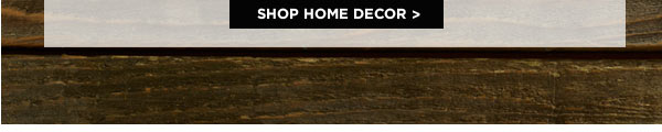 SHOP HOME DECOR