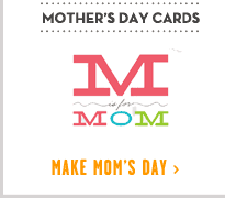 MOTHER’S DAY CARDS