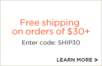 Free shipping on orders of $30 or more Enter code: SHIP30
