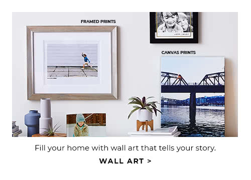 FILL YOUR HOME WITH WALL ART THAT TELLS YOUR STORY. WALL ART.