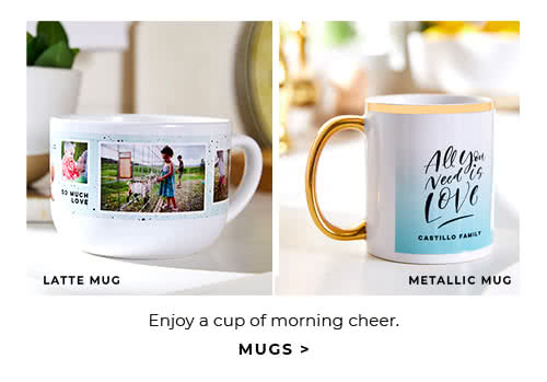 ENJOY A CUP OF MORNING CHEER. MUGS