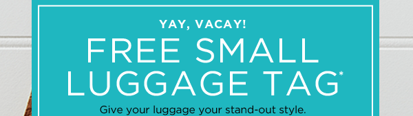 Free Small Luggage Tag*