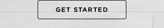 GET STARTED