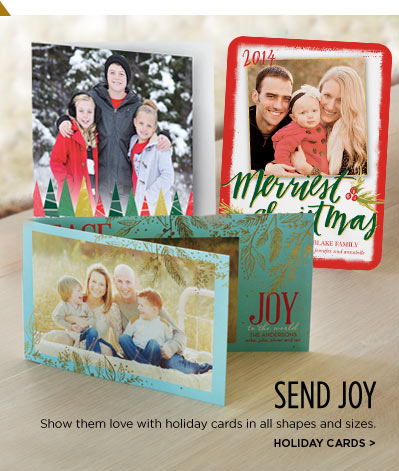 SEND JOY - Show them love with holiday cards in all shapes and sizes. HOLIDAY CARDS