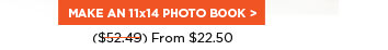 MAKE AN 11X14 PHOTO BOOK FROM $22.50