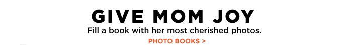 GIVE MOM JOY - PHOTO BOOKS