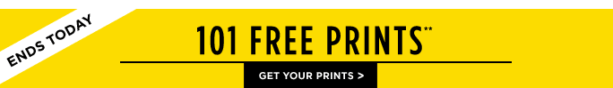 ENDS TODAY - 101 FREE PRINTS** - GET YOUR PRINTS