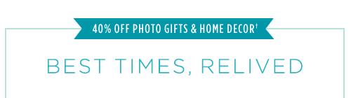 40% OFF PHOTO GIFTS & HOME DECOR†