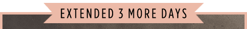 EXTENDED 3 MORE DAYS