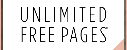 UNLIMITED FREE PAGES*