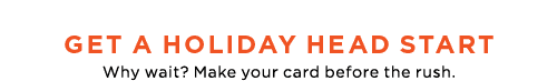 Get A Holiday Head Start