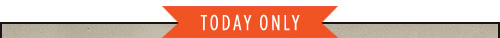 Today Only