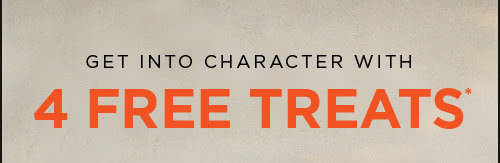 4 Free Treats*