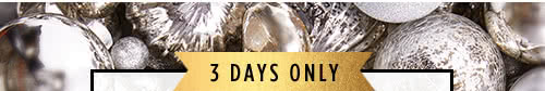 3 Days Only