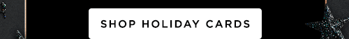 SHOP HOLIDAY CARDS