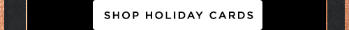 SHOP HOLIDAY CARDS