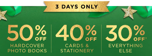 3 Days Only - 50% off hardcover photo books, 40% off cards &stationery and 30% off everything else.