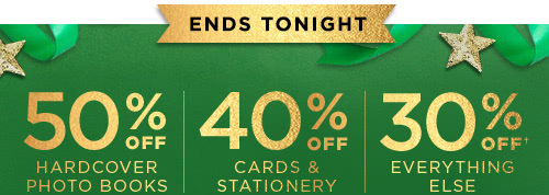 Ends Tonight - 50% off hardcover photo books, 40% off cards &stationery and 30% off everything else.