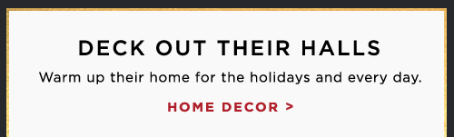 Deck Out Their Halls - Home Decor