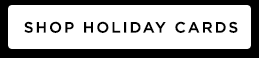 SHOP HOLIDAY CARDS