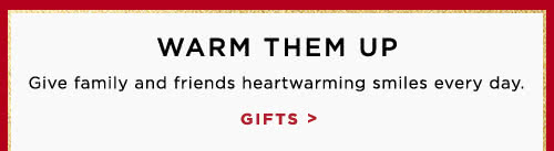 WARM THEM UP - GIFTS