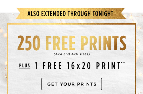 250 FREE PRINTS - GET YOUR PRINTS