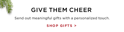 GIVE THEM CHEER - SHOP GIFTS