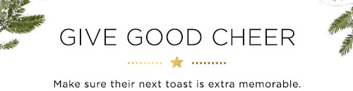 GIVE GOOD CHEER