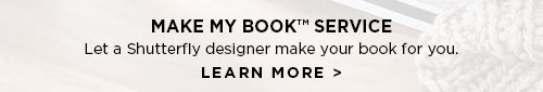 MAKE MY BOOK™ SERVICE - LEARN MORE