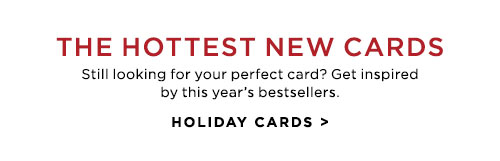 THE HOTTEST NEW CARDS - HOLIDAY CARDS