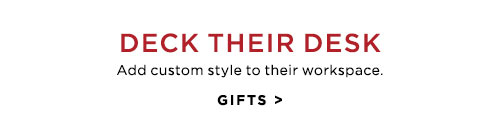 DECK THEIR DESK - GIFTS
