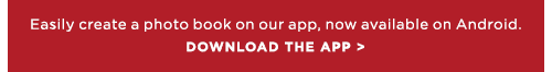 Easily create a photo book on our app, now available on Android.