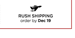 RUSH SHIPPING order by Dec 19