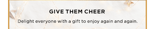 GIVE THEM CHEER
