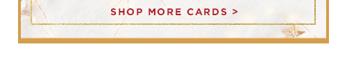 SHOP MORE CARDS