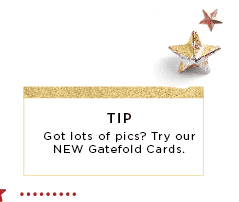Got lots of pics? Try our NEW Gatefold Cards
