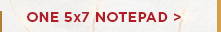ONE 5x7 NOTEPAD
