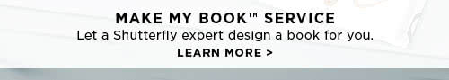 MAKE MY BOOK™ SERVICE - LEARN MORE