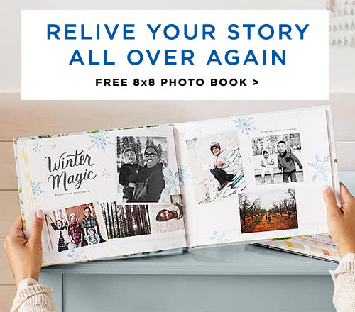 RELIVE YOUR STORY ALL OVER AGAIN - FREE 8x8 PHOTO BOOK