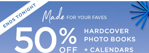 Ends Tonight - 50% off Hardcover Photo Books & Calendars