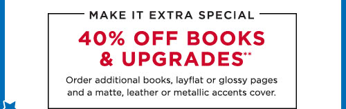 40% OFF BOOKS & UPGRADES**