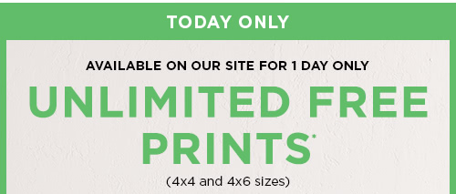 Unlimited Free Prints* (4x4 and 4x6 sizes)