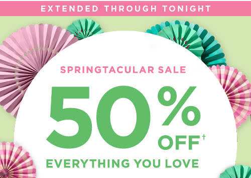 50% OFF† EVERYTHING YOU LOVE