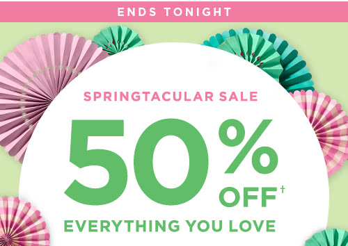 50% OFF † EVERYTHING YOU LOVE