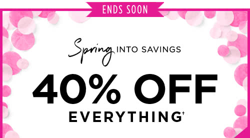 40% OFF EVERYTHING†