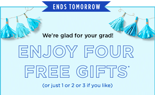 ENJOY FOUR FREE GIFTS*